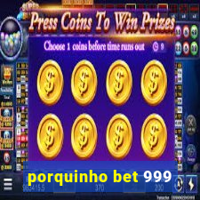 porquinho bet 999